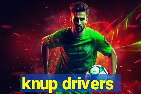 knup drivers